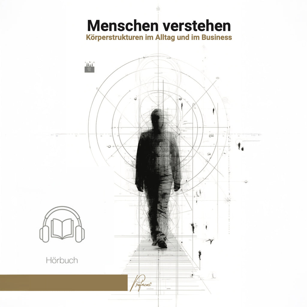 Hörbuch - Menschen verstehen (Körperstrukturen. im Alltag & Business)